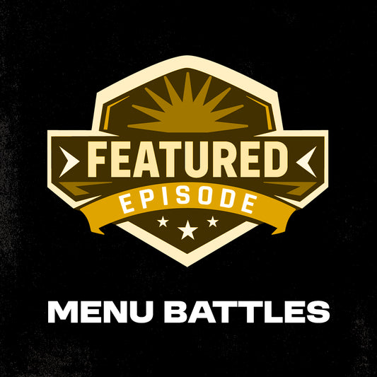 Featured Episode - Menu Battles