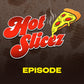 Hot Slicez w/ JP